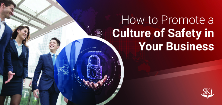 How to Promote a Culture of Safety in Your Business